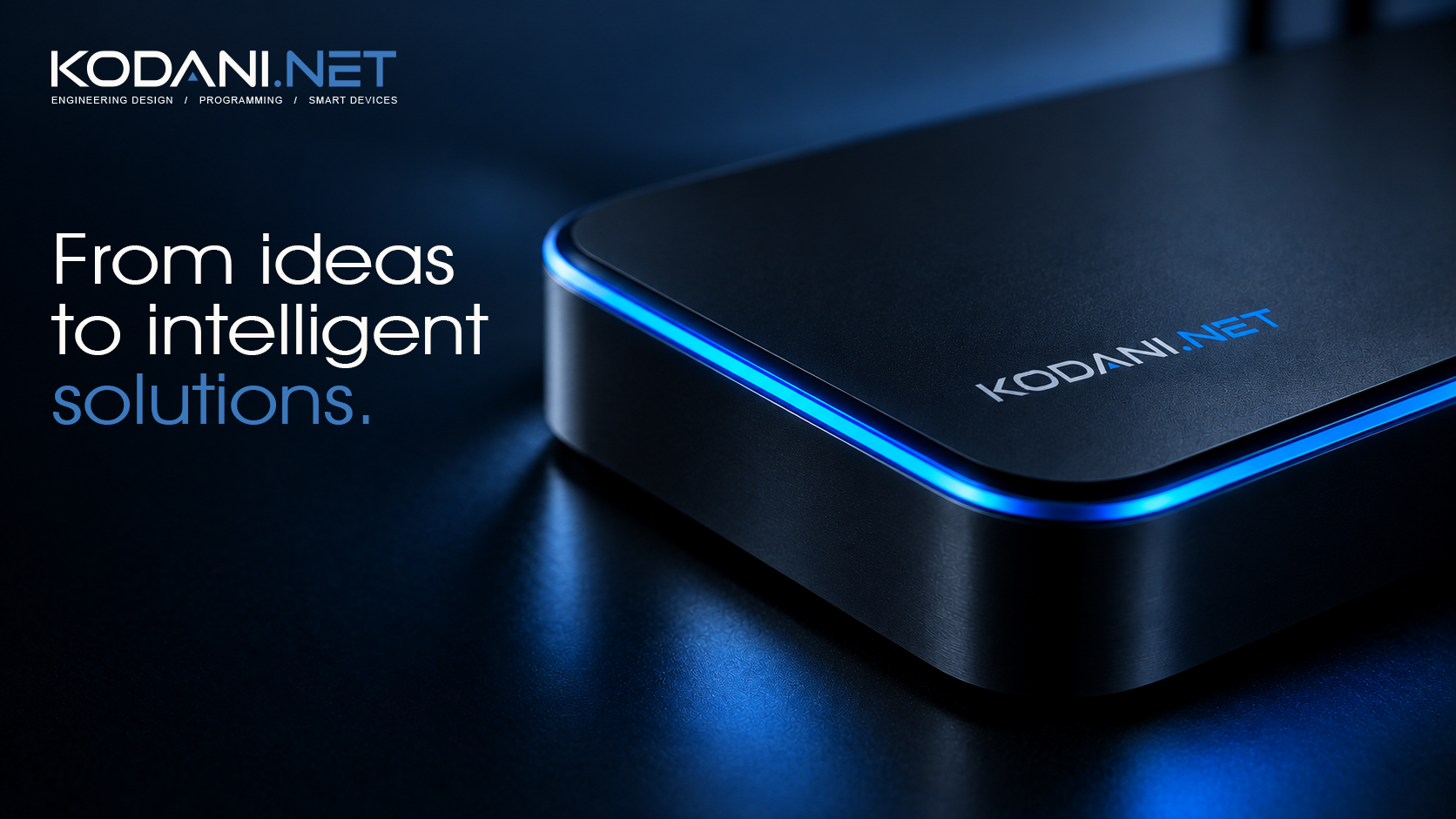 KODANI.NET — Engineering design, programming, smart devices. From ideas to intelligent solutions.